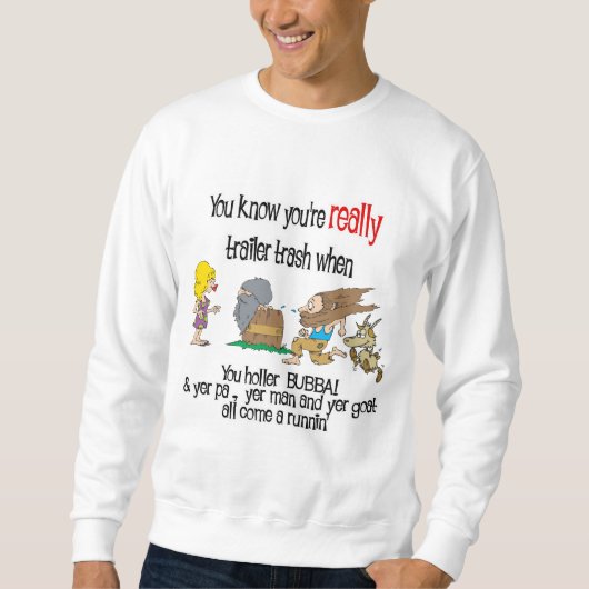 Funny Trailer Park Shirt (Vorderseite)