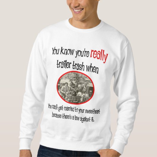 Funny Trailer Park Shirt (Vorderseite)