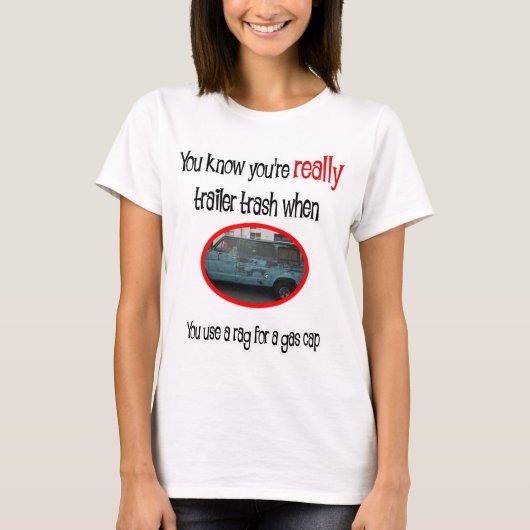 Funny Trailer Park Shirt (Vorderseite)