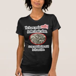 Funny Trailer Park Shirt