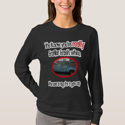 Funny Trailer Park Shirt (Vorderseite)