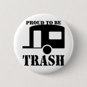 Funny Trailer Park Shirt Button (Vorderseite)