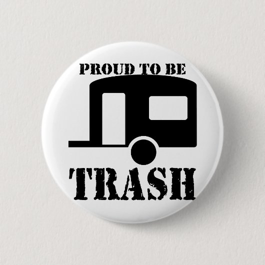 Funny Trailer Park Shirt Button (Vorderseite)