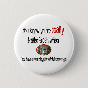 Funny Trailer Park Shirt Button
