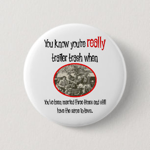 Funny Trailer Park Shirt Button