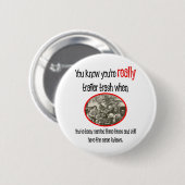Funny Trailer Park Shirt Button (Vorne & Hinten)