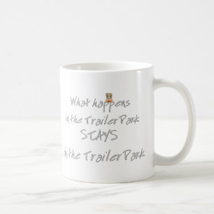 Funny Trailer Park Shirt Kaffeetasse