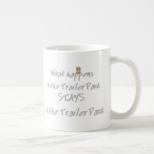 Funny Trailer Park Shirt Kaffeetasse (Rechts)