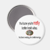 Funny Trailer Park Shirt Magnet (Vorderseite/Rückseite)