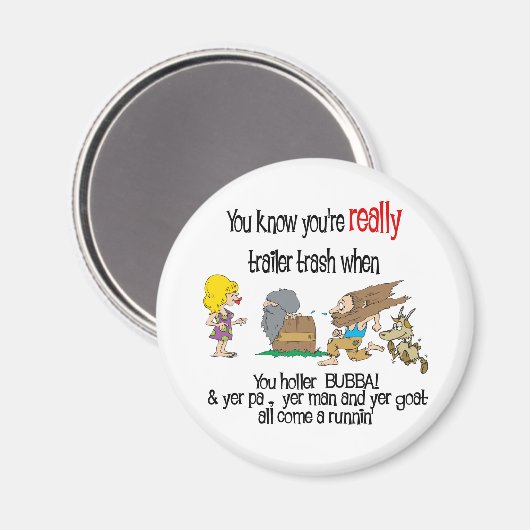 Funny Trailer Park Shirt Magnet (Vorderseite/Rückseite)