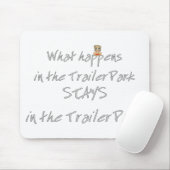Funny Trailer Park Shirt Mousepad (Mit Mouse)
