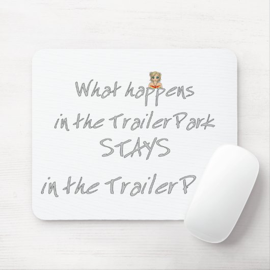 Funny Trailer Park Shirt Mousepad (Mit Mouse)