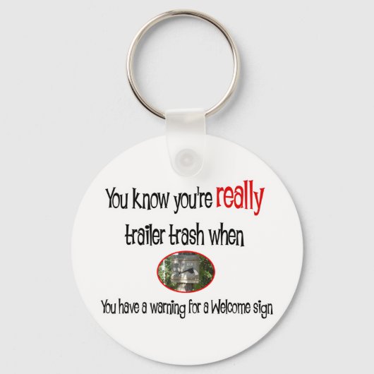 Funny Trailer Park Shirt Schlüsselanhänger (Vorderseite)