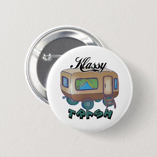 Funny Trailer Park Shirts und Geschenke Button (Vorne & Hinten)