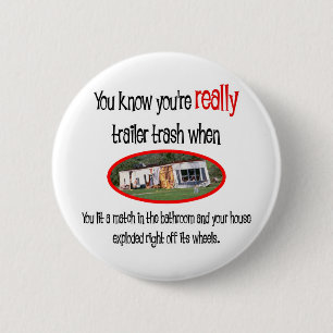 Funny Trailer Park Shirts und Geschenke Button