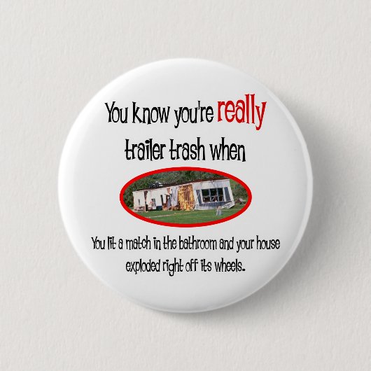 Funny Trailer Park Shirts und Geschenke Button (Vorderseite)