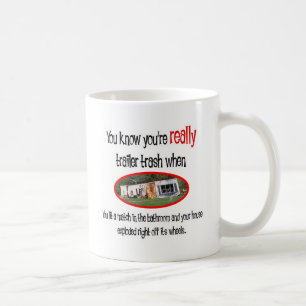 Funny Trailer Park Shirts und Geschenke Kaffeetasse