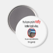 Funny Trailer Park Shirts und Geschenke Magnet (Vorderseite/Rückseite)