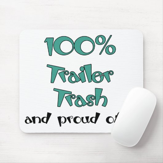 Funny Trailer Park Shirts und Geschenke Mousepad (Mit Mouse)