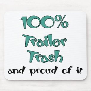 Funny Trailer Park Shirts und Geschenke Mousepad