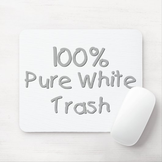 Funny Trailer Park Shirts und Geschenke Mousepad (Mit Mouse)