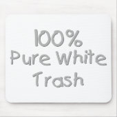 Funny Trailer Park Shirts und Geschenke Mousepad (Vorne)