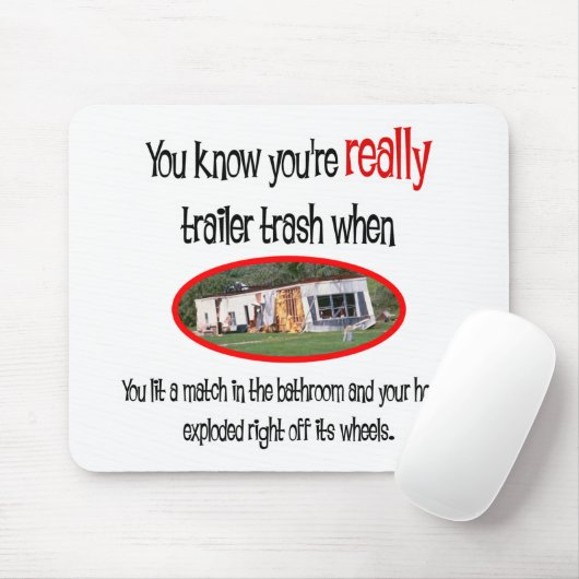 Funny Trailer Park Shirts und Geschenke Mousepad (Mit Mouse)