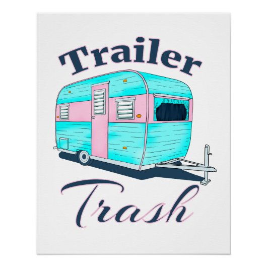 Funny Trailer Trash RV Camping Poster (Vorderseite)