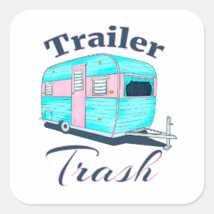 Funny Trailer Trash RV Camping Quadratischer Aufkleber