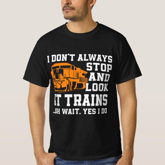 Funny Train Saying Freight Trains Trainspotter  T-Shirt (Vorderseite)