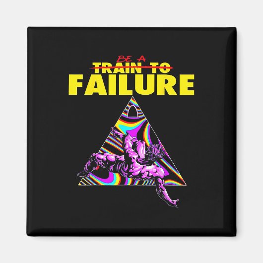 Funny Train to Failaching-Bodybuilding Magnet (Vorne)