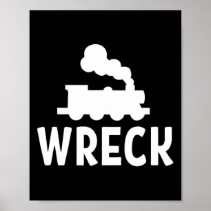 Funny Train Wreck . Sarcastic Joke T-Shirt Poster