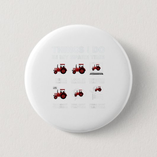 Funny Traktor liebt 6 Dinge, die ich tue Button (Vorderseite)