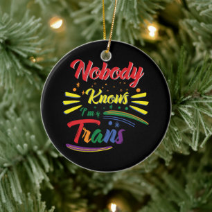 Funny Trans   Niemand weiß, dass ich Trans bin   L Keramik Ornament
