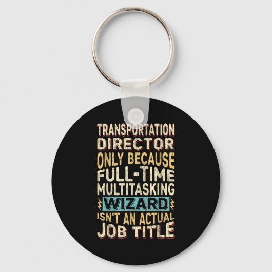 Funny Transport Director Multitasking Wizard Schlüsselanhänger (Vorderseite)