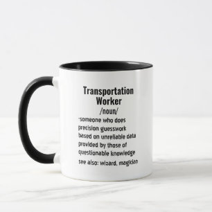 Funny Transportation Worker Definition Geschenke Tasse