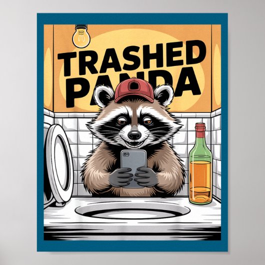 Funny Trashed Panda Raccoon Gets Drunk  Poster (Vorne)