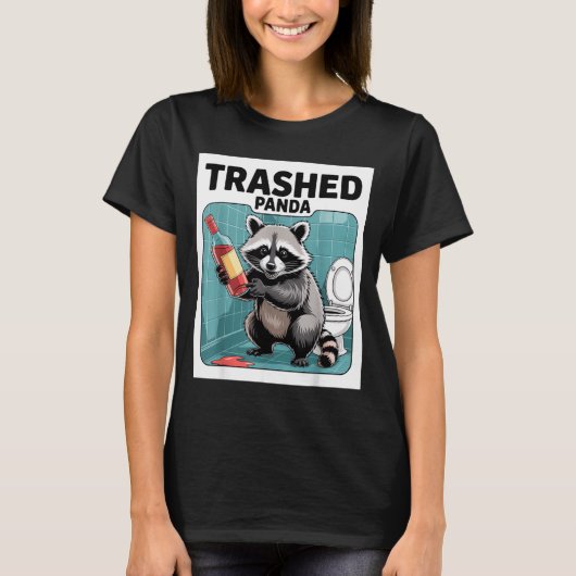 Funny Trashed Panda Raccoon Gets Drunk  T-Shirt (Vorderseite)