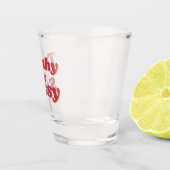 Funny Trashy & Sassy Quote Schnapsglas (Rechts)