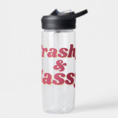 Funny Trashy & Sassy Quote Trinkflasche (Links)