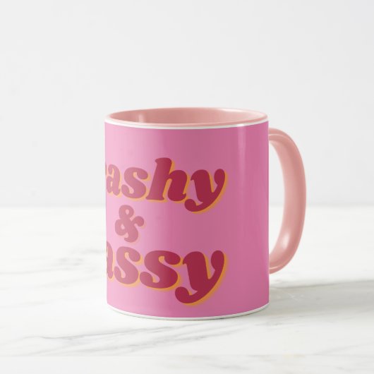 Funny Trashy & Sassy Zitat Pink Tasse (VorderseiteRechts)