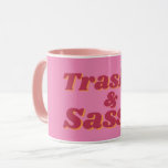 Funny Trashy & Sassy Zitat Pink Tasse<br><div class="desc">Funny Kaffee Tasse für alle Landmädchen,  die im Trailerpark leben. Trashy & Sassy rosa Retrostil Text auf rosa Hintergrund</div>