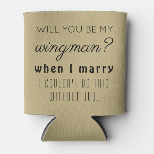 Funny Trauzeuge Wedding Vorschlag Elegant Sand Ecr Dosenkühler (Vorderseite)