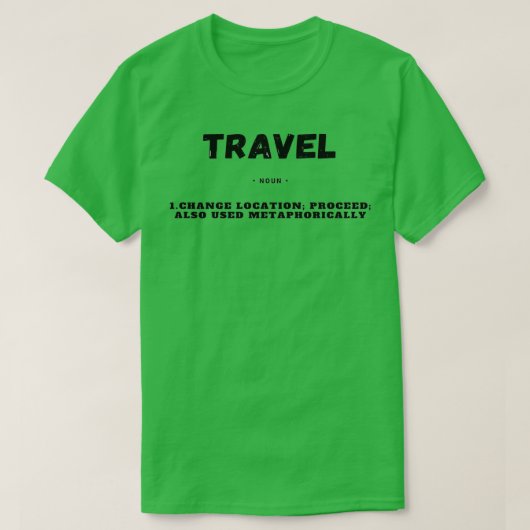 Funny TRAVEL Definition Geschenk T-Shirt (Design vorne)