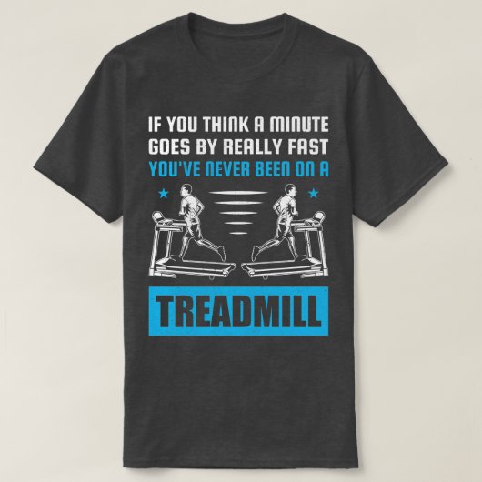 Funny Treadmill Pun T-Shirt (Design vorne)