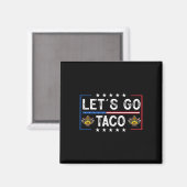 Funny Trendy Retro Let's Go Taco Magnet (Vorderseite/Rückseite)
