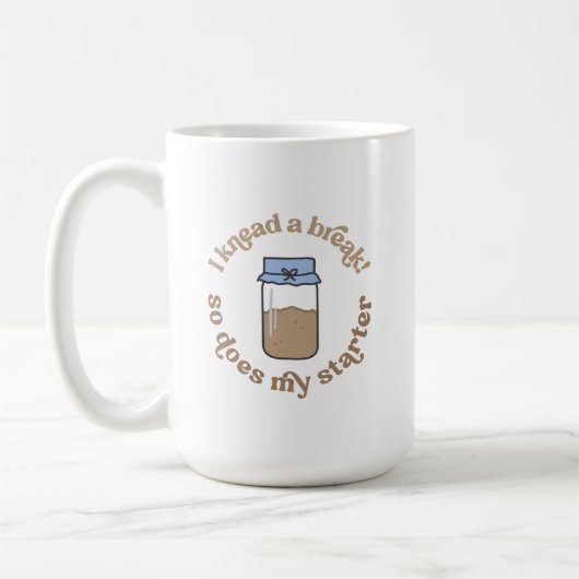 Funny Trendy Sourdough Starter Brot Baker Kaffeetasse (Links)