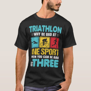Funny Triathlete Warum bei einem Sport Triathlon s T-Shirt