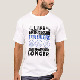 Funny Triathlon Joke Life ist Kurz T-Shirt