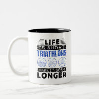 Funny Triathlon Joke Life ist Kurz